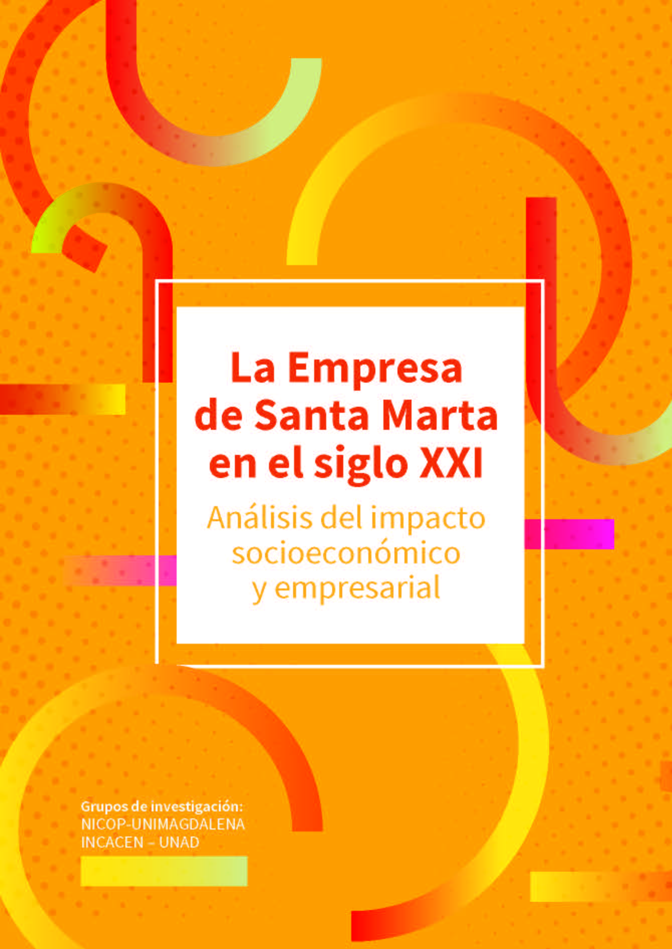 La Empresa de Santa Martaen el siglo XXIAnálisis del impactosocioeconómic
